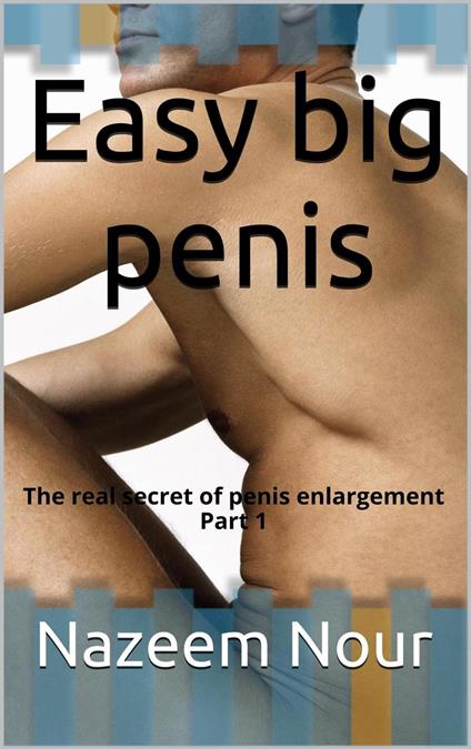 Easy Big Penis - Nour, Nazeem - Ebook in inglese - EPUB2 con DRMFREE | IBS