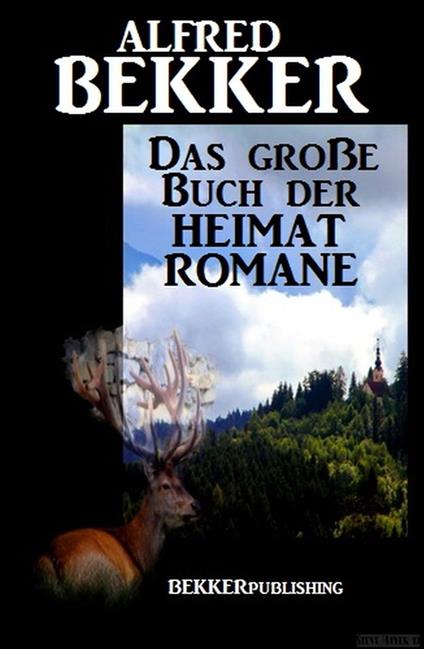 Das große Buch der Heimat Romane