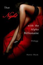 That Night with the Alpha Billionaire Trilogy