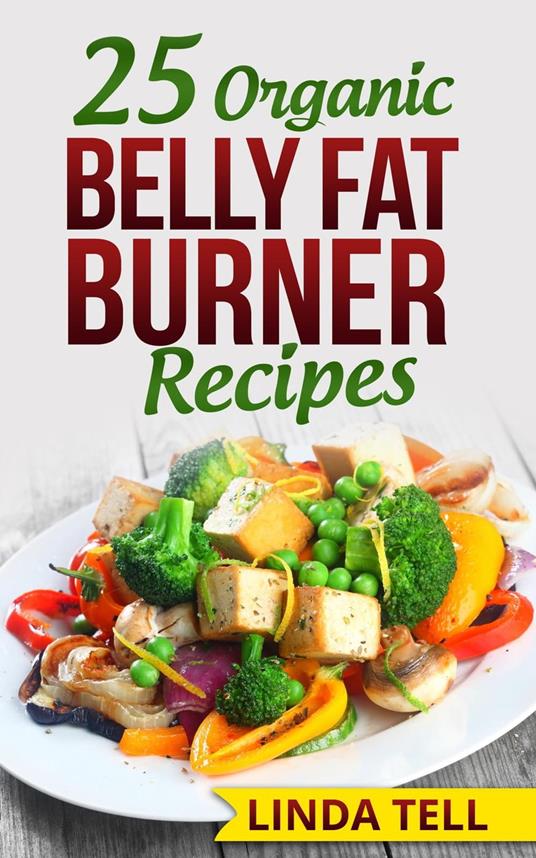 25 Organic Belly Fat Burner Recipes