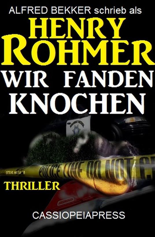 Wir fanden Knochen: Thriller