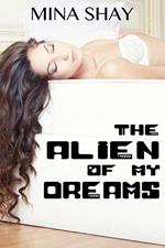 The Alien Of My Dreams