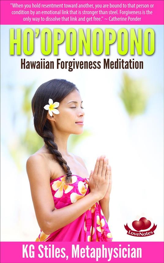 Ho'oponopono Hawaiian Forgiveness Meditaton