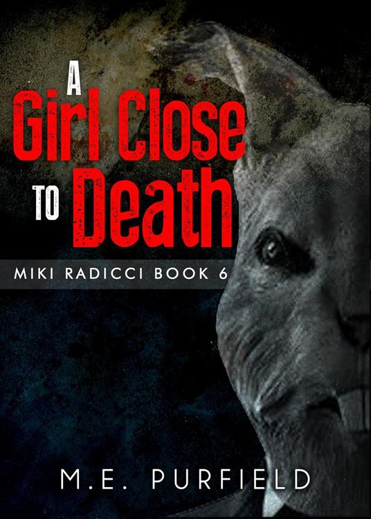 A Girl Close to Death - M.E. Purfield - ebook