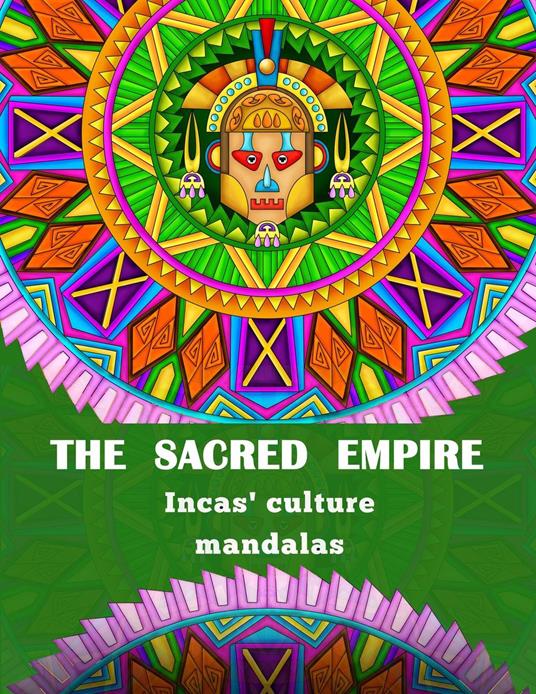 The Sacred Empire - Inca Culture Mandalas