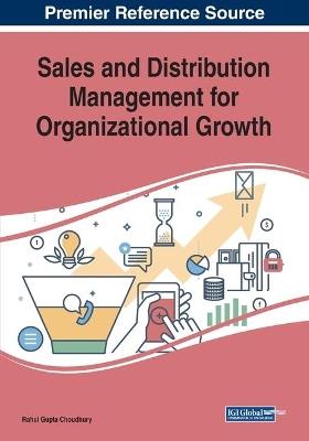 Sales and Distribution Management for Organizational Growth - Rahul Gupta Choudhury - cover