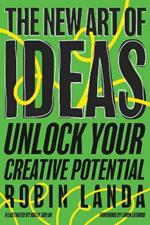 The New Art of Ideas: Unlock Your Creative Potential 