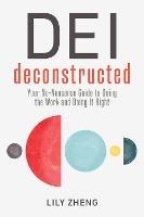 Deconstructing DEI: Doing the Work and Doing it Right