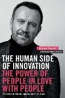 The Human Side of Innovation: The Power of People in Love with People