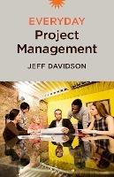 Everyday Project Management - Jeff Davidson - cover