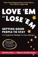Love 'Em or Lose 'Em: Getting Good People to Stay - Kaye Beverly,Sharon Jordan-Evans - cover