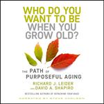 Who Do You Want to Be When You Grow Old?