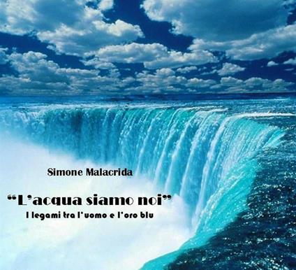 L' acqua siamo noi - Simone Malacrida - ebook