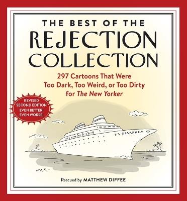 The Best of the Rejection Collection: 297 Cartoons That Were Too Dark, Too Weird, or Too Dirty for The New Yorker - Matthew Diffee - cover