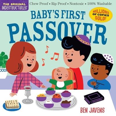 Indestructibles: Baby's First Passover: Chew Proof * Rip Proof * Nontoxic * 100% Washable (Book for Babies, Newborn Books, Safe to Chew) - Amy Pixton - cover