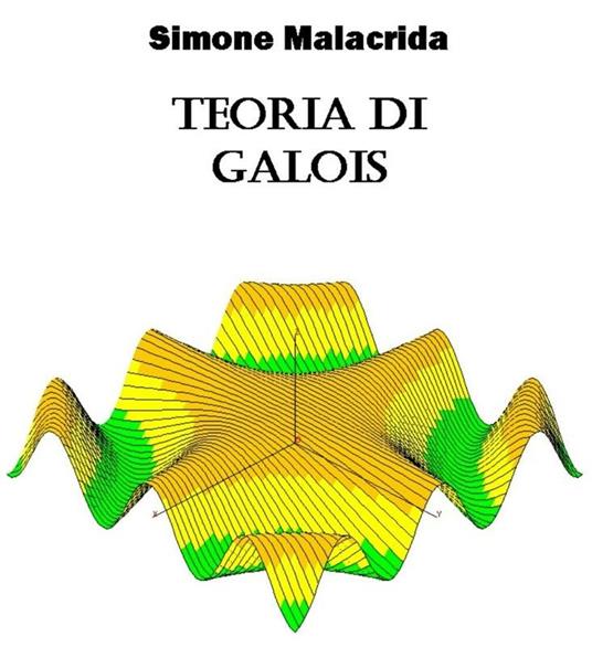 Teoria di Galois - Simone Malacrida - ebook