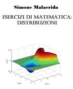 Esercizi di matematica: distribuzioni