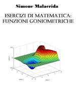 Esercizi di matematica: funzioni goniometriche