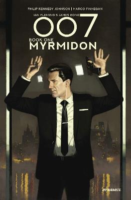 007 Book 1: Myrmidon - Phillip Kennedy Johnson - cover