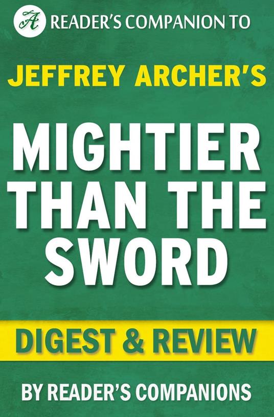 Mightier Than the Sword: The Clifton Chronicles By Jeffrey Archer | Digest & Review