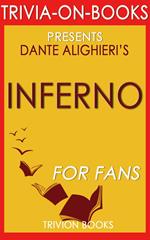 Inferno: A Novel by Dan Brown (Trivia-On-Book)