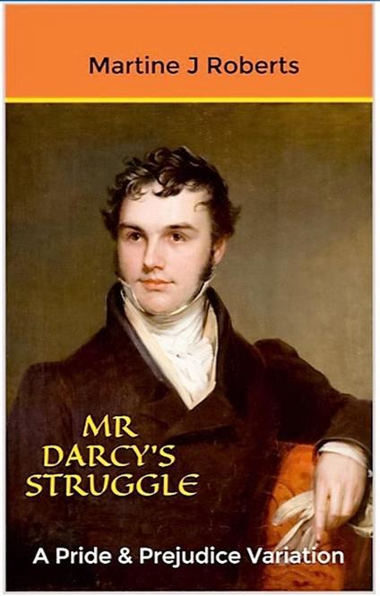 Mr Darcy's Struggle