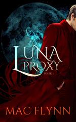 Luna Proxy #1 (Werewolf Shifter Romance)