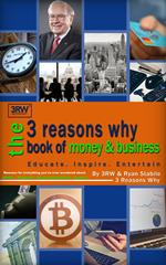 The 3 Reasons Why Book of Money & Business