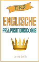 Der englische Präpositionskönig.