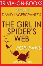 The Girl in the Spider's Web: by David Lagercrantz (Trivia-On-Books)