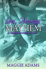 Love, Marriage & Mayhem