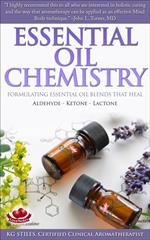 Essential Oil Chemistry Formulating Essential Oil Blends that Heal - Aldehyde - Ketone - Lactone