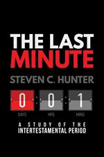 The Last Minute: A Study of the Intertestamental Period