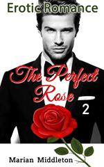 Erotic Romance: The Perfect Rose (Book Two)