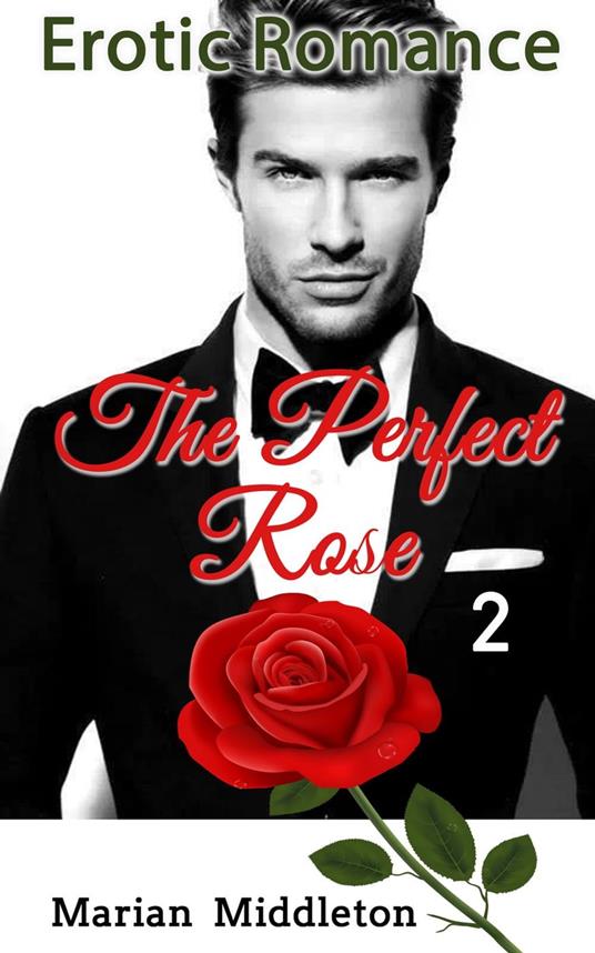 Erotic Romance: The Perfect Rose (Book Two)