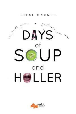 Days of Soup and Holler - Liesl Garner - cover