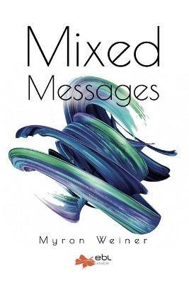 Mixed Messages - Myron Weiner - cover