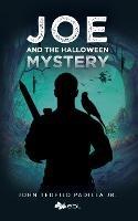 Joe and the Halloween Mystery - John Teofilo Padilla - cover