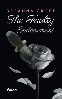 The Faulty Endearment - Breanna Cropp - cover