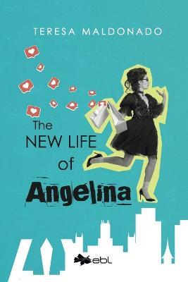 The New Life of Angelina - Teresa Maldonado - cover