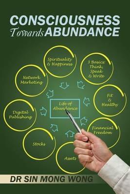 Consciousness Towards Abundance - Sin Mong Wong - cover