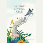 An Angel’s Memorial Guide