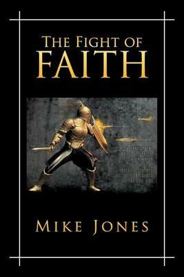 The Fight of Faith - Mike Jones - cover