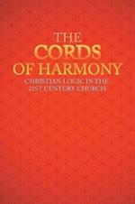 The Cords of Harmony: Christian Logic in the 21st Century Church