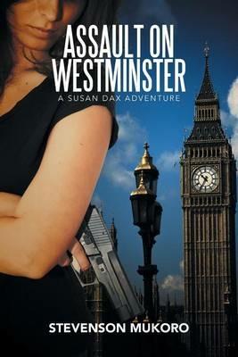 Assault on Westminster: A Susan Dax Adventure - Stevenson Mukoro - cover
