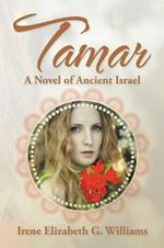 Tamar: A Novel of Ancient Israel