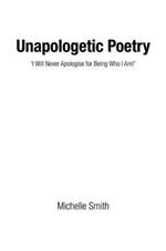 Unapologetic Poetry: 'i Will Never Apologise for Being Who I Am!'
