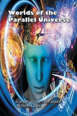 Worlds of the Parallel Universe - David Price - cover