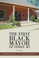 The First Black Mayor of Terry, MS: A Memoir