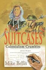 Two Suitcases: Colonialism Crumbles